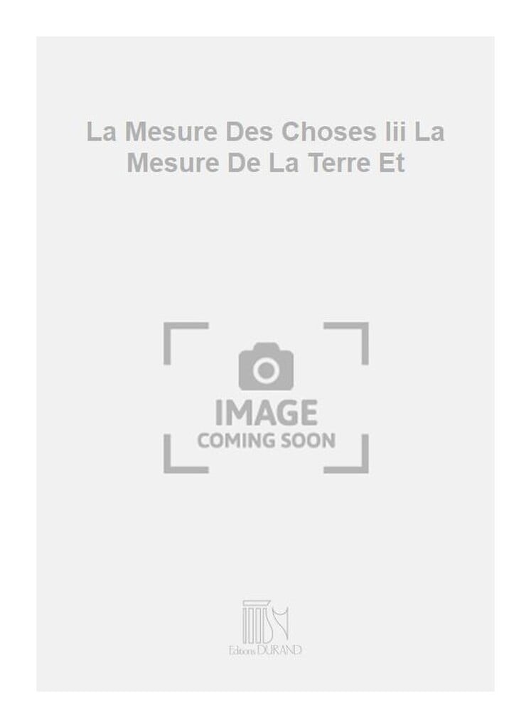 La Mesure Des Choses Iii La Mesure De La Terre Et